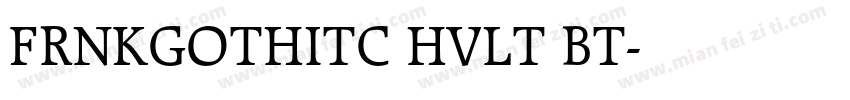 FRNKGOTHITC HVLT BT字体转换